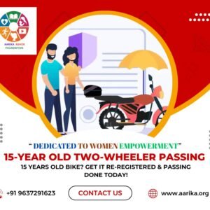 15 years  old Two wheeler Passing( Government Charges extra if applicable)